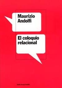 EL COLOQUIO RELACIONAL | 9788449314346 | ANDOLFI | Llibres Parcir | Llibreria Parcir | Llibreria online de Manresa | Comprar llibres en català i castellà online