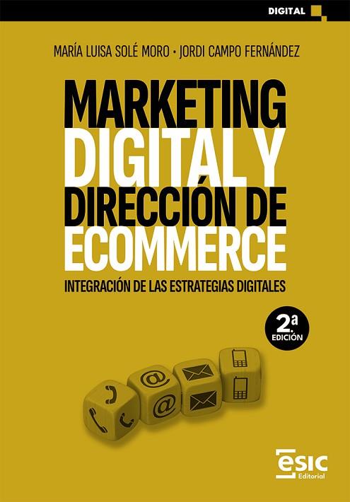 MARKETING DIGITAL Y DIRECCIÓN DE ECOMMERCE | 9788411921992 | SOLÉ MORO, MARÍA LUISA/CAMPO FERNÁNDEZ, JORDI | Llibres Parcir | Llibreria Parcir | Llibreria online de Manresa | Comprar llibres en català i castellà online