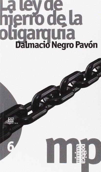 LA LEY DE HIERRO DE LA OLIGARQUÍA | 9788490551219 | NEGRO, DALMACIO | Llibres Parcir | Librería Parcir | Librería online de Manresa | Comprar libros en catalán y castellano online