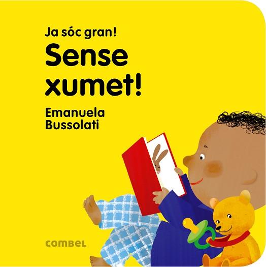 JA SOC GRAN : SENSE XUMET | 9788491011361 | BUSSOLATI, EMANUELA MARIA | Llibres Parcir | Librería Parcir | Librería online de Manresa | Comprar libros en catalán y castellano online