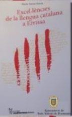 EXCEL·LÈNCIES DE LA LLENGUA CATALANA A EIVISSA | 9788492951321 | MARIÀ TORRES I TORRES | Llibres Parcir | Librería Parcir | Librería online de Manresa | Comprar libros en catalán y castellano online
