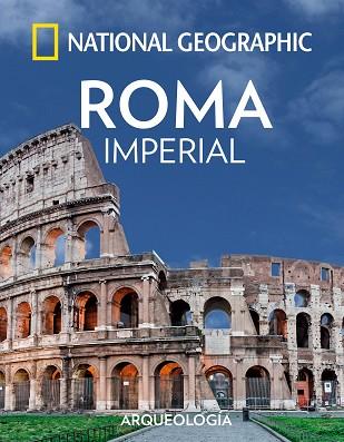 ROMA IMPERIAL | 9788482986692 | GEOGRAPHIC , NATIONAL | Llibres Parcir | Llibreria Parcir | Llibreria online de Manresa | Comprar llibres en català i castellà online