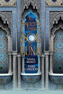 TE ESPERO ENTRE EL SOL Y LA LUNA | 9788490609767 | MIRÓ, ASHA/CORDÓN, PERE | Llibres Parcir | Librería Parcir | Librería online de Manresa | Comprar libros en catalán y castellano online