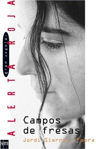 CAMPOS DE FRESAS | 9788434852860 | JORDI SIERRA I FABRA | Llibres Parcir | Llibreria Parcir | Llibreria online de Manresa | Comprar llibres en català i castellà online