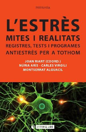 L'ESTRÈS: MITES I REALITATS | 9788490299302 | RIART I VENDRELL, JOAN/ARÍS I REDÓ, NÚRIA/VIRGILI I TEJEDOR, CARLES/ALGUACIL DE NICOLÁS, MONTSERRAT | Llibres Parcir | Llibreria Parcir | Llibreria online de Manresa | Comprar llibres en català i castellà online