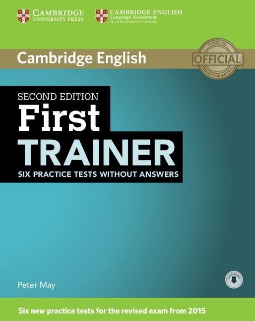 FIRST TRAINER SIX PRACTICE TESTS WITHOUT ANSWERS WITH AUDIO | 9781107470170 | MAY, PETER | Llibres Parcir | Llibreria Parcir | Llibreria online de Manresa | Comprar llibres en català i castellà online