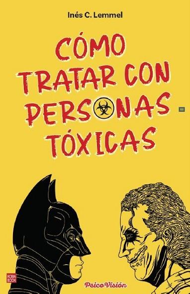 CÓMO TRATAR CON PERSONAS TÓXICAS | 9788499177526 | C. LEMMEL, INÉS | Llibres Parcir | Llibreria Parcir | Llibreria online de Manresa | Comprar llibres en català i castellà online