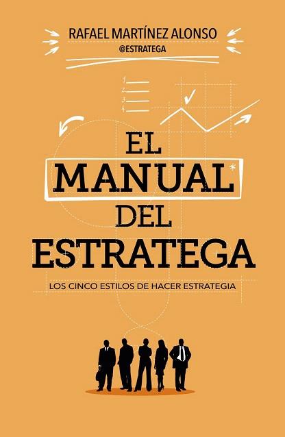 EL MANUAL DEL ESTRATEGA | 9788498752823 | RAFAEL MARTÍNEZ ALONSO | Llibres Parcir | Llibreria Parcir | Llibreria online de Manresa | Comprar llibres en català i castellà online