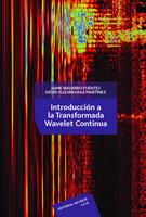 INTRODUCCION A LA TRANSFORMADA WAVELET CONTINUA | 9786077815037 | NAVARRO J | Llibres Parcir | Librería Parcir | Librería online de Manresa | Comprar libros en catalán y castellano online
