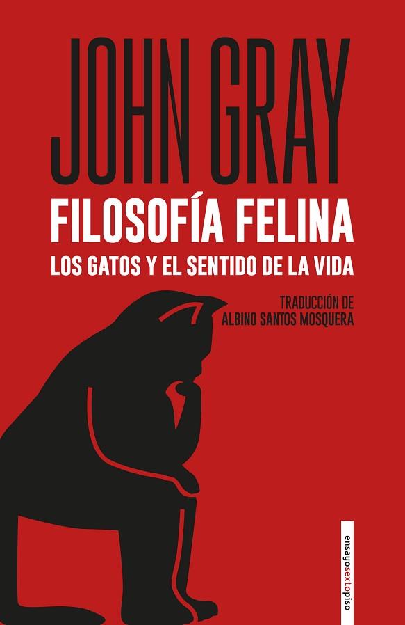 FILOSOFÍA FELINA | 9788418342530 | GRAY, JOHN | Llibres Parcir | Librería Parcir | Librería online de Manresa | Comprar libros en catalán y castellano online