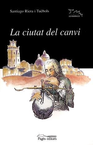 LA CIUTAT DEL CANVI | 9788479358389 | RIERA I TUEBOLS | Llibres Parcir | Llibreria Parcir | Llibreria online de Manresa | Comprar llibres en català i castellà online