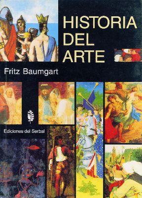 HISTORIA DEL ARTE | 9788476280751 | BAUMGART | Llibres Parcir | Librería Parcir | Librería online de Manresa | Comprar libros en catalán y castellano online