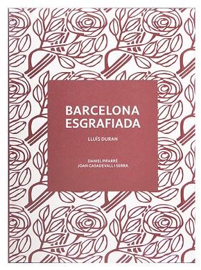 BARCELONA ESGRAFIADA | 9788491565444 | DURAN, LLUÍS | Llibres Parcir | Llibreria Parcir | Llibreria online de Manresa | Comprar llibres en català i castellà online