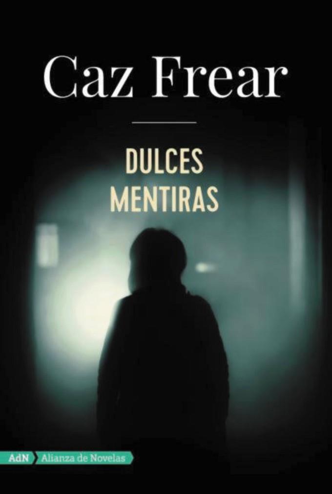 DULCES MENTIRAS (ADN) | 9788491810797 | FREAR, CAZ | Llibres Parcir | Llibreria Parcir | Llibreria online de Manresa | Comprar llibres en català i castellà online
