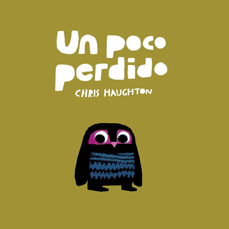 UN POCO PERDIDO (TAPA DURA) | 9788417673130 | HAUGHTON, CHRIS | Llibres Parcir | Librería Parcir | Librería online de Manresa | Comprar libros en catalán y castellano online