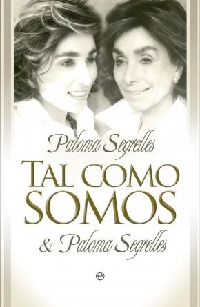 Tal como somos | 9788499703695 | Paloma Segrelles / Paloma Segrelles junior | Llibres Parcir | Llibreria Parcir | Llibreria online de Manresa | Comprar llibres en català i castellà online