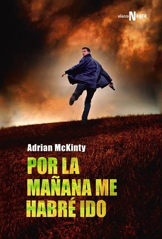 POR LA MAÑANA ME HABRÉ IDO | 9788491042501 | MCKINTY, ADRIAN | Llibres Parcir | Llibreria Parcir | Llibreria online de Manresa | Comprar llibres en català i castellà online