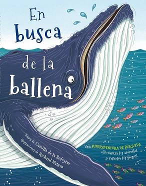EN BUSCA DE LA BALLENA | 9788416712335 | BÉDOYÈRE/WATSON | Llibres Parcir | Llibreria Parcir | Llibreria online de Manresa | Comprar llibres en català i castellà online