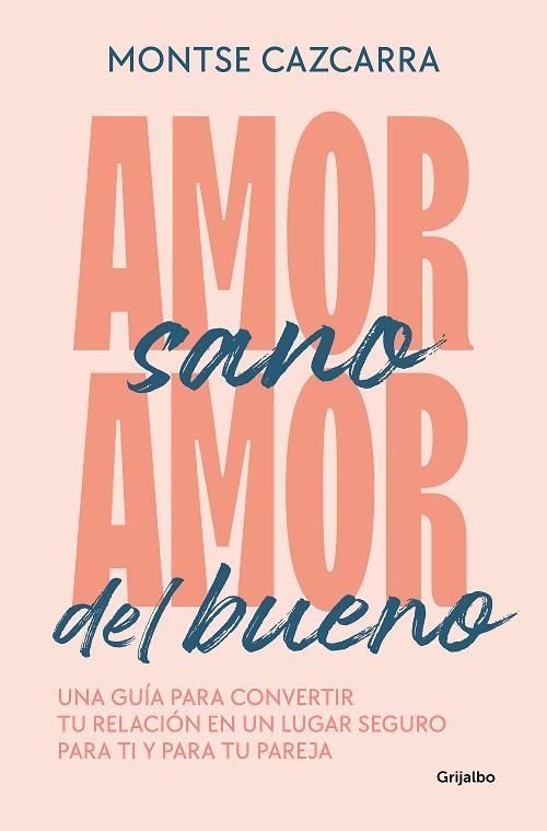 AMOR SANO, AMOR DEL BUENO | 9788425364259 | CAZCARRA, MONTSE | Llibres Parcir | Llibreria Parcir | Llibreria online de Manresa | Comprar llibres en català i castellà online