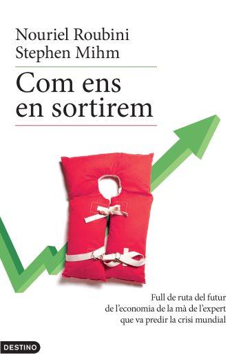 COM ENS EN SORTIREM | 9788497101400 | ROUBINI N MIHM S | Llibres Parcir | Librería Parcir | Librería online de Manresa | Comprar libros en catalán y castellano online