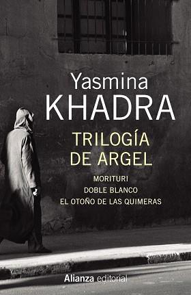 TRILOGÍA DE ARGEL | 9788491043911 | KHADRA, YASMINA | Llibres Parcir | Llibreria Parcir | Llibreria online de Manresa | Comprar llibres en català i castellà online