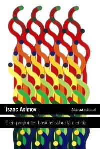 CIEN PREGUNTAS BASICAS SOBRE LA CIENCIA alianza bolsillo | 9788420664224 | ISAAC ASIMOV | Llibres Parcir | Librería Parcir | Librería online de Manresa | Comprar libros en catalán y castellano online