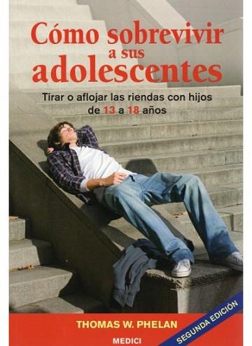 COMO SOBREVIVIR A SUS ADOLESCENTES | 9788497990967 | PHELAN THOMAS W | Llibres Parcir | Librería Parcir | Librería online de Manresa | Comprar libros en catalán y castellano online