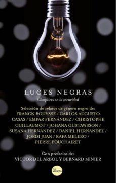 LUCES NEGRAS | 9788417451400 | BOUYSSE, FRANCK;CASAS, CARLOS AUGUSTO;DEL ARBOL, VÍCTOR ;FER | Llibres Parcir | Librería Parcir | Librería online de Manresa | Comprar libros en catalán y castellano online