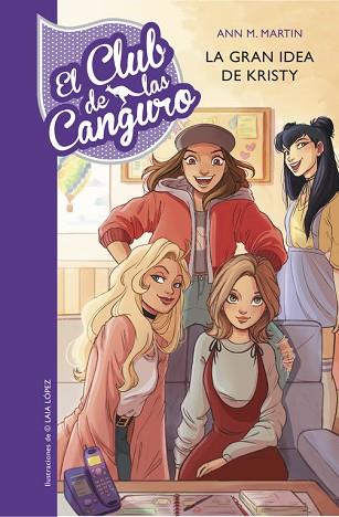 LA GRAN IDEA DE KRISTY (EL CLUB DE LAS CANGURO 1) | 9788490437278 | MARTIN, ANN M./LOPEZ, LAIA | Llibres Parcir | Librería Parcir | Librería online de Manresa | Comprar libros en catalán y castellano online