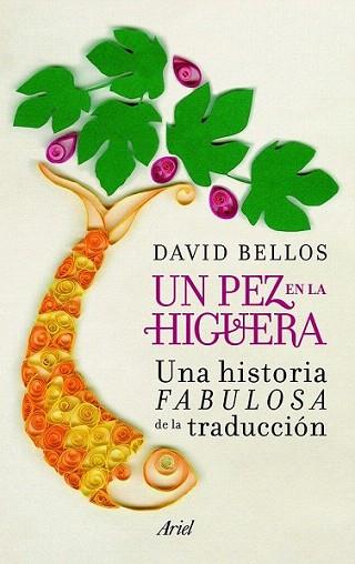 Un pez en la higuera | 9788434405356 | David Bellos | Llibres Parcir | Librería Parcir | Librería online de Manresa | Comprar libros en catalán y castellano online