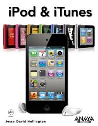 IPOD & ITUNES | 9788441529502 | JESSE DAVID HOLLINGTON | Llibres Parcir | Llibreria Parcir | Llibreria online de Manresa | Comprar llibres en català i castellà online