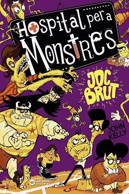 HOSPITAL PER A MONSTRES.JOC BRUT | 9788448955229 | KELLY, JOHN | Llibres Parcir | Llibreria Parcir | Llibreria online de Manresa | Comprar llibres en català i castellà online