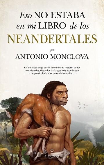 ESO NO ESTABA EN MI LIBRO DE LOS NEANDERTALES | 9788418757563 | MONCLOVA BOHÓRQUEZ, ANTONIO | Llibres Parcir | Llibreria Parcir | Llibreria online de Manresa | Comprar llibres en català i castellà online