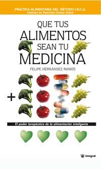 QUE TUS ALIMENTOS SEAN TU MEDICINA | 9788478710225 | HERNANDEZ RAMOS | Llibres Parcir | Librería Parcir | Librería online de Manresa | Comprar libros en catalán y castellano online