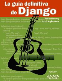 LA GUIA DEFINITIVA DE DJANGO | 9788441526945 | ADRIAN HOLOVATY JACOB KAPLAN MOSS | Llibres Parcir | Librería Parcir | Librería online de Manresa | Comprar libros en catalán y castellano online