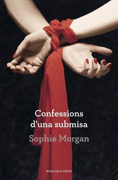 CONFESSIONS D'UNA SUBMISA | 9788401389122 | MORGAN,SOPHIE | Llibres Parcir | Llibreria Parcir | Llibreria online de Manresa | Comprar llibres en català i castellà online