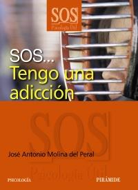 SOS TENGO UNA ADICCION | 9788436825732 | MOLINA DEL PERAL J A | Llibres Parcir | Librería Parcir | Librería online de Manresa | Comprar libros en catalán y castellano online