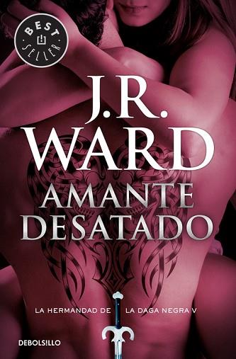 AMANTE DESATADO (LA HERMANDAD DE LA DAGA NEGRA 5) | 9788490629079 | WARD,J. R. | Llibres Parcir | Librería Parcir | Librería online de Manresa | Comprar libros en catalán y castellano online