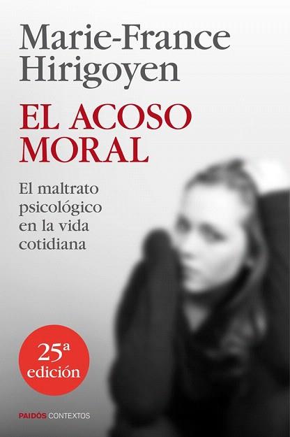 EL ACOSO MORAL | 9788449329050 | MARIE-FRANCE HIRIGOYEN | Llibres Parcir | Librería Parcir | Librería online de Manresa | Comprar libros en catalán y castellano online