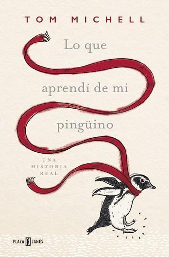 LO QUE APRENDÍ DE MI PINGÜINO | 9788401016967 | MICHELL,TOM | Llibres Parcir | Llibreria Parcir | Llibreria online de Manresa | Comprar llibres en català i castellà online