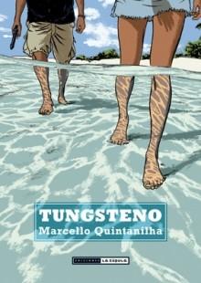 TUNGSTENO | 9788415724858 | QUINTANILHA, MARCELLO | Llibres Parcir | Librería Parcir | Librería online de Manresa | Comprar libros en catalán y castellano online
