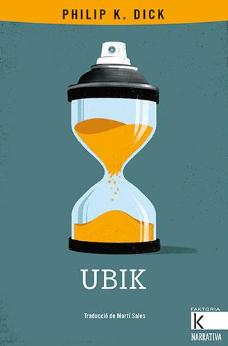 UBIK | 9788418558122 | DICK, PHILIP K. | Llibres Parcir | Llibreria Parcir | Llibreria online de Manresa | Comprar llibres en català i castellà online