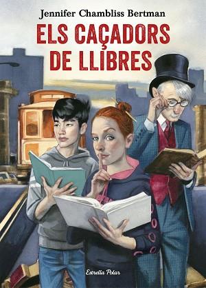 ELS CAÇADORS DE LLIBRES | 9788491372073 | JENNIFER CHAMBLISS BERTMAN | Llibres Parcir | Llibreria Parcir | Llibreria online de Manresa | Comprar llibres en català i castellà online
