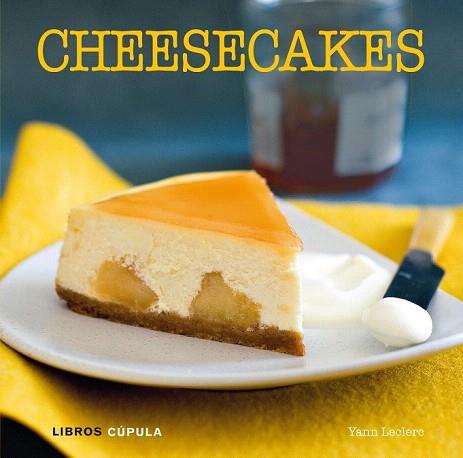 CHEESECAKES | 9788448020880 | YANN LECLERC | Llibres Parcir | Librería Parcir | Librería online de Manresa | Comprar libros en catalán y castellano online