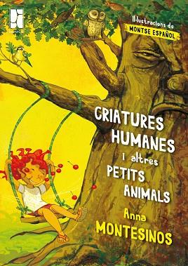 CRIATURES HUMANES I ALTRES PETITS ANIMALS | 9788494270253 | MONTESINOS FERNÀNDEZ, ANNA | Llibres Parcir | Llibreria Parcir | Llibreria online de Manresa | Comprar llibres en català i castellà online