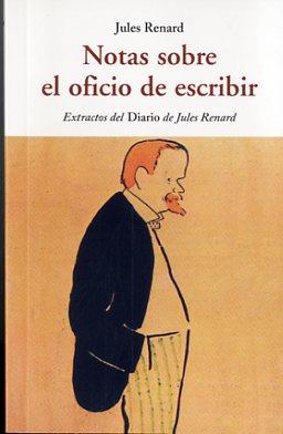NOTAS SOBRE EL OFICIO DE ESCRIBIR | 9788497169387 | RENARD, JULES | Llibres Parcir | Librería Parcir | Librería online de Manresa | Comprar libros en catalán y castellano online