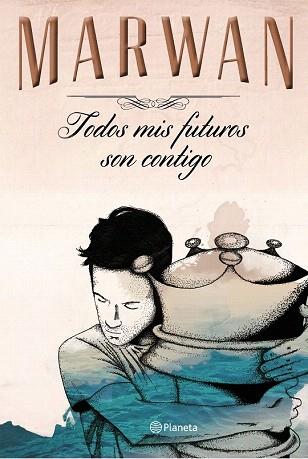 TODOS MIS FUTUROS SON CONTIGO (EDICIÓN ESPECIAL) | 9788408147725 | MARWAN | Llibres Parcir | Llibreria Parcir | Llibreria online de Manresa | Comprar llibres en català i castellà online