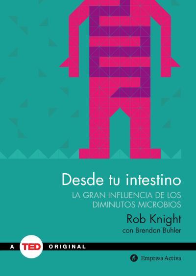 DESDE TU INTESTINO | 9788492921409 | KNIGHT, ROB | Llibres Parcir | Librería Parcir | Librería online de Manresa | Comprar libros en catalán y castellano online