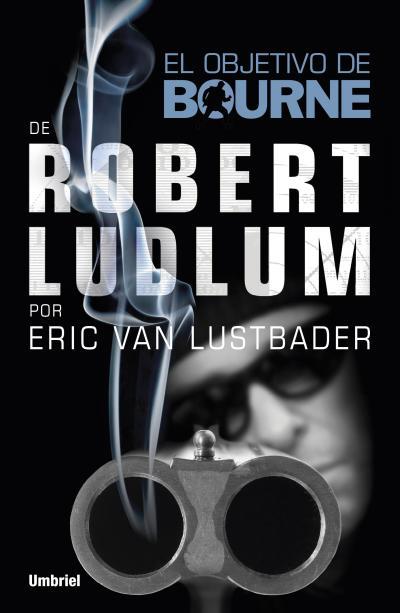 EL OBJETIVO DE BOURNE | 9788492915378 | VAN LUSTBADER, ERIC | Llibres Parcir | Librería Parcir | Librería online de Manresa | Comprar libros en catalán y castellano online