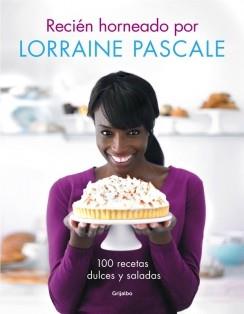RECIÉN HORNEADO POR LORRAINE PASCALE | 9788416220083 | PASCALE,LORRAINE | Llibres Parcir | Librería Parcir | Librería online de Manresa | Comprar libros en catalán y castellano online